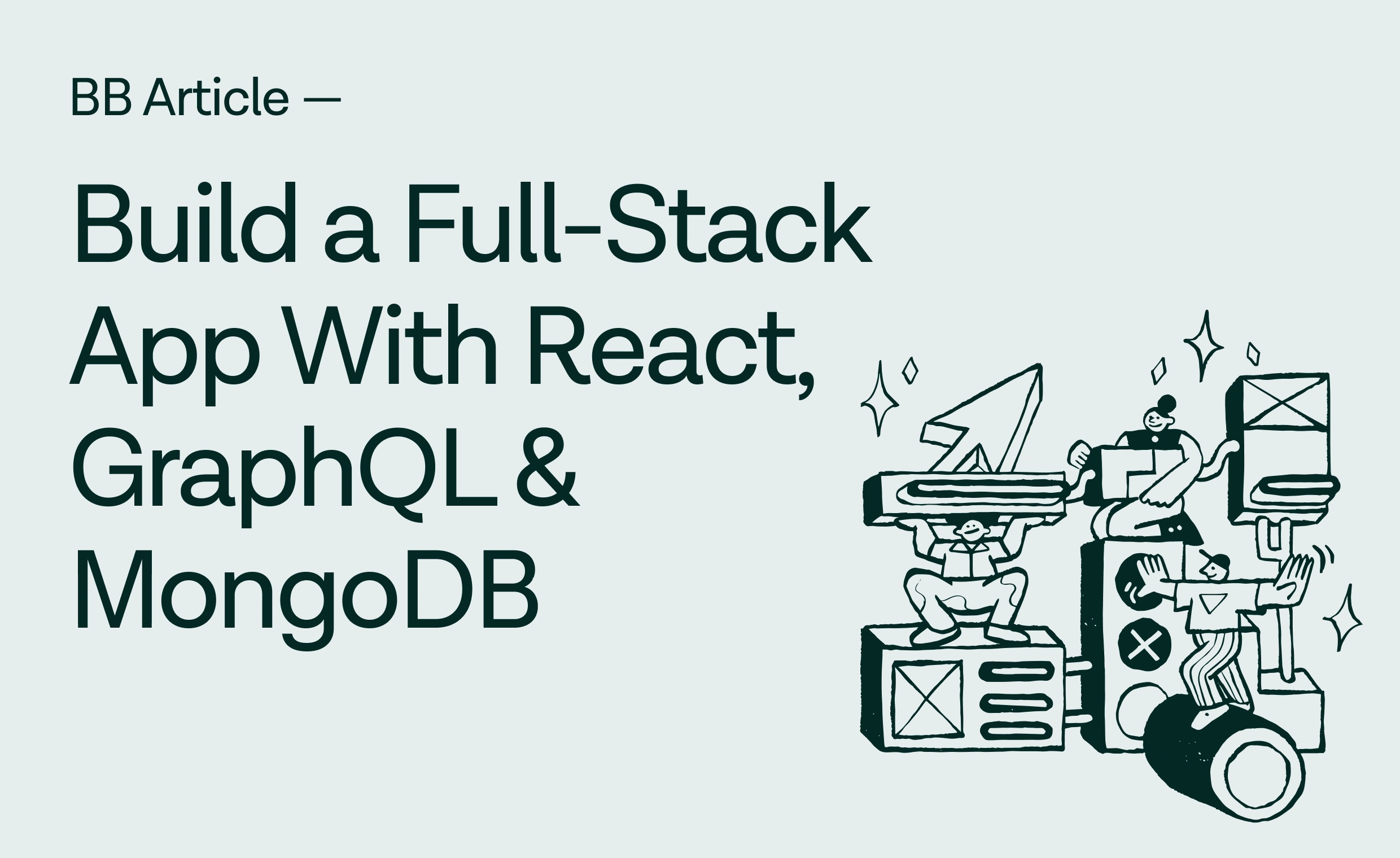 Build a full stack app with React, GraphQL & MongoDB article visual